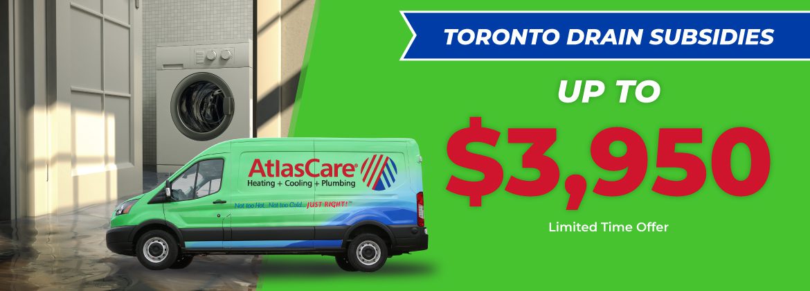 Up to $3,540 in Toronto Drain Subsidies - Contact AtlasCare